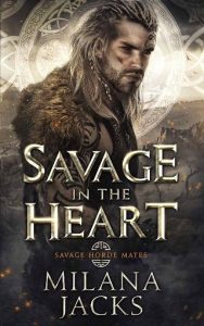 savage in heart, milana jacks