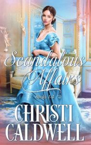 scandalous affairs, christi caldwell