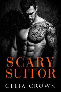 scary suitor, celia crown