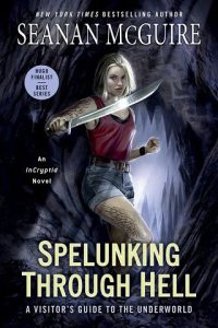 spelunking, seanan mcguire