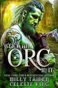 stick an orc, milly taiden