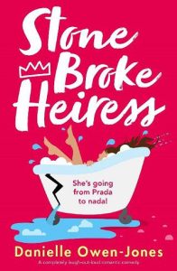 stone broke heiress, danielle owen-jones
