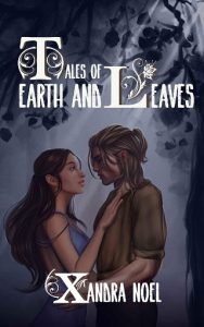 tales earth leaves, xandra noel