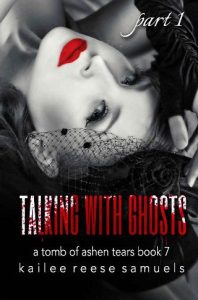 talking with ghosts, kailee reese samules