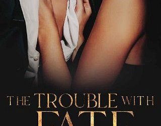 trouble with fate kat t masen