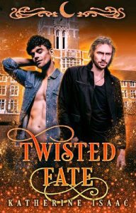 twisted fate, katherine isaac