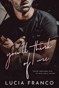 you'll think of me, lucia franco