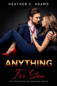 anything for you, heather c adams