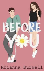 before you, rhianna burwell
