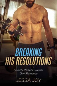 breaking his resolutions, jessa joy