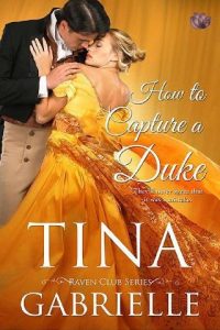 capture a duke, tina gabrielle