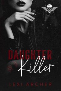 daughter killer, lexi archer