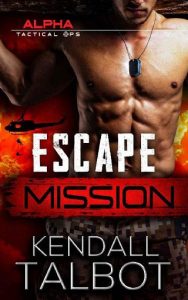 escape mission, kendall talbot