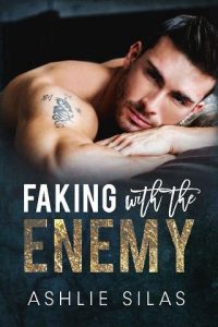 faking with enemy, ashlie silas