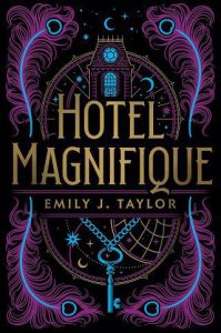 hotel magnifique, emily j taylor