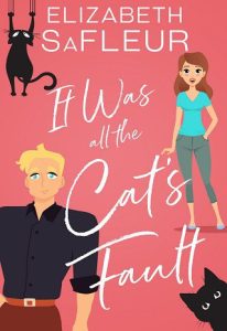 it was cat's fault, elizabeth safleur