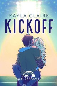 kickoff, kayla claire