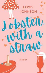 lobster with straw, lovis johnson