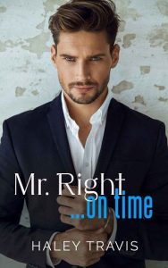 mr right on time, haley travis