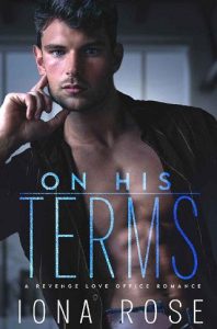 on his terms, iona rose
