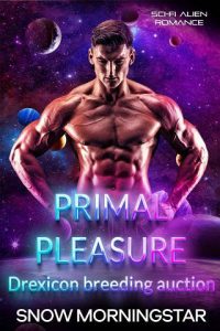 primal pleasure. snow morningstar