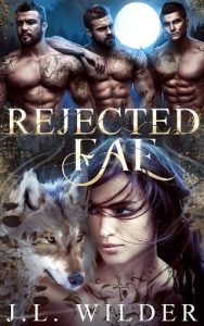 rejected fae, jl wilder