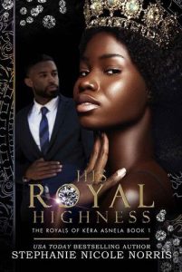 royal highness, stephanie nicole norris