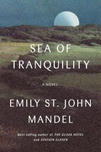 sea tranquility, emily st john mandel