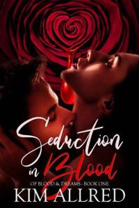 seduction in blood, kim allred