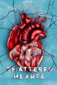 shattered hearts, shae ruby