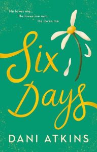 six days, dani atkins