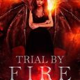 trail by fire dreia wells