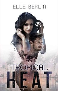 tropical heat, elle berlin