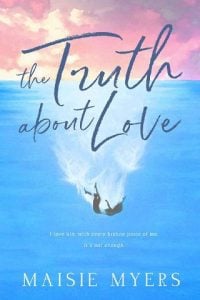 truth about love, maisie myers