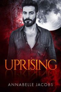 uprising, annabelle jacobs