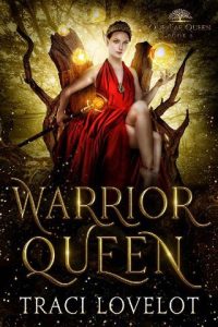warrior queen, traci lovelot