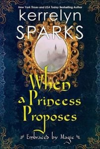 when princess proposes,kerrelyn sparks kerrelyn sparks
