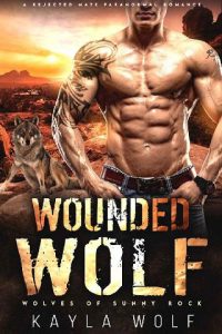 wounded wolf, kayla wolf