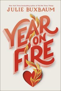 year on fire, julie buxbaum