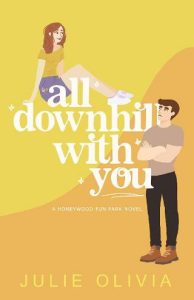 all downhill, julie olivia