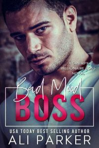 bad mood boss, ali parker