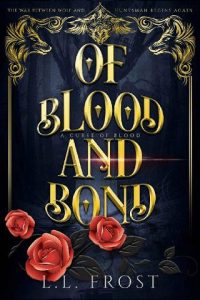 blood and bond, ll frost
