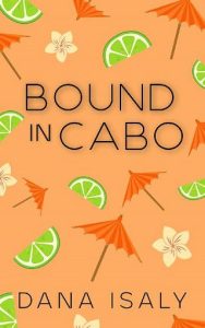 bound in cabo, dana isaly