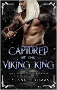 captured viking king, tyranni thomas