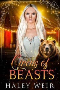 circus of beasts, haley weir