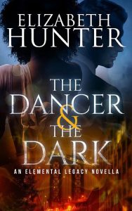dancer dark, elizabeth hunter