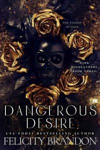 dangerous desire, felicity brandon