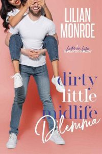 dirty little midlife, lilian monroe