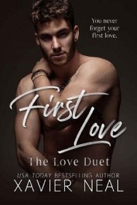 first love, xavier neal