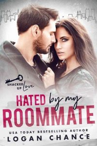 hated roommate, logan chance